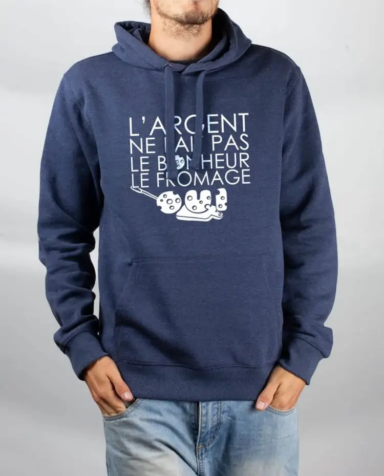 Sweat Bleu chine homme argent ne fait pas le bonheur le fromage oui