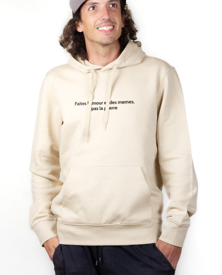 FAITES LAMOUR ET DES MEMES PAS LA GUERRE Hoodie Sweat capuche Homme Naturel SWHNAT183