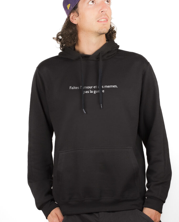 FAITES LAMOUR ET DES MEMES PAS LA GUERRE Hoodie Sweat capuche Homme Noir SWHNOI183