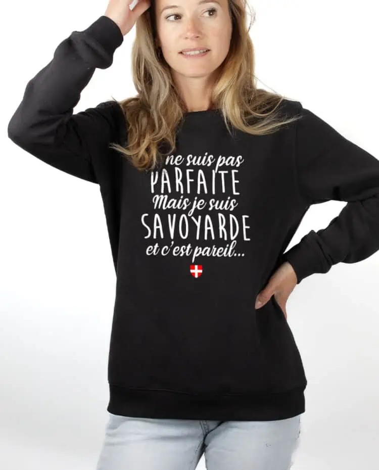 PUFNOI Sweatshirt pull Femme Noir JE NE SUIS PAS PARFAITE MAIS JE SUIS SAVOYARDE