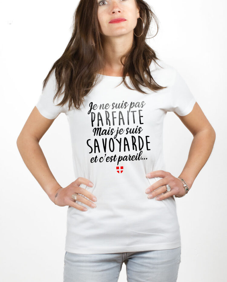 TSFB T shirt Femme Blanc JE NE SUIS PAS PARFAITE MAIS JE SUIS SAVOYARDE