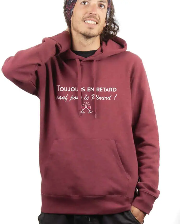 Toujours en retard sauf pour le pinard Hoodie Sweat capuche Homme bordeau SWHBOR251