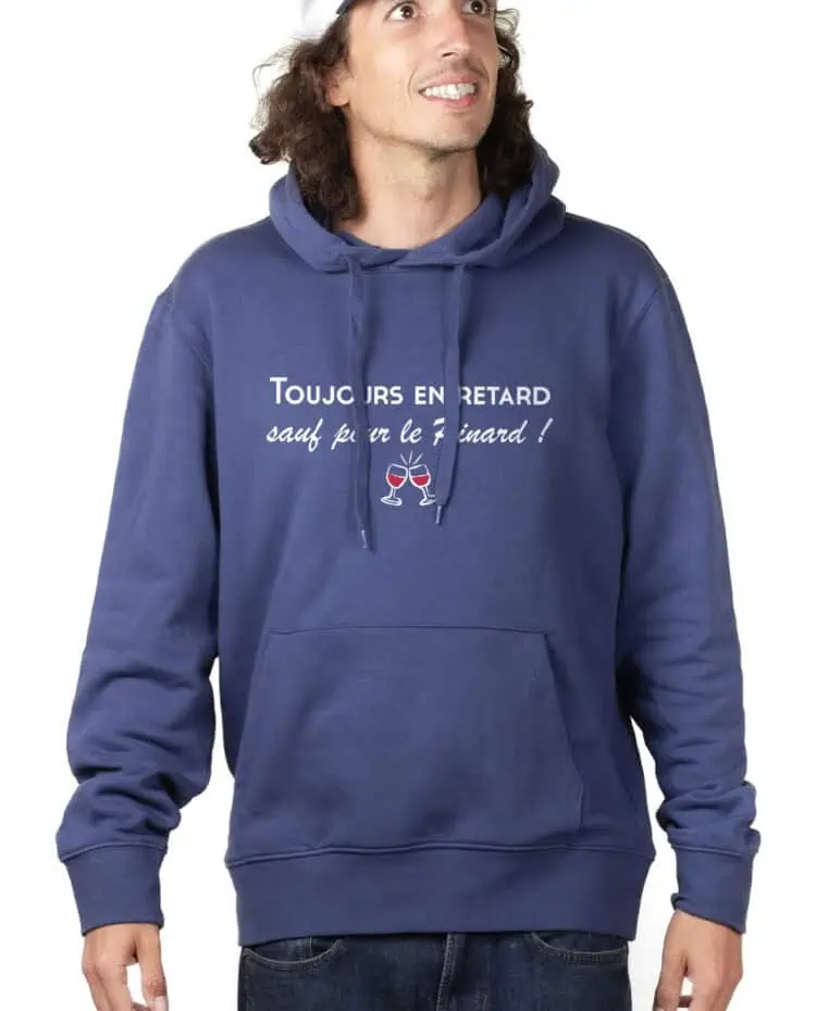 Toujours en retard sauf pour le pinard Hoodie Sweat capuche homme Bleu SWHBLE251