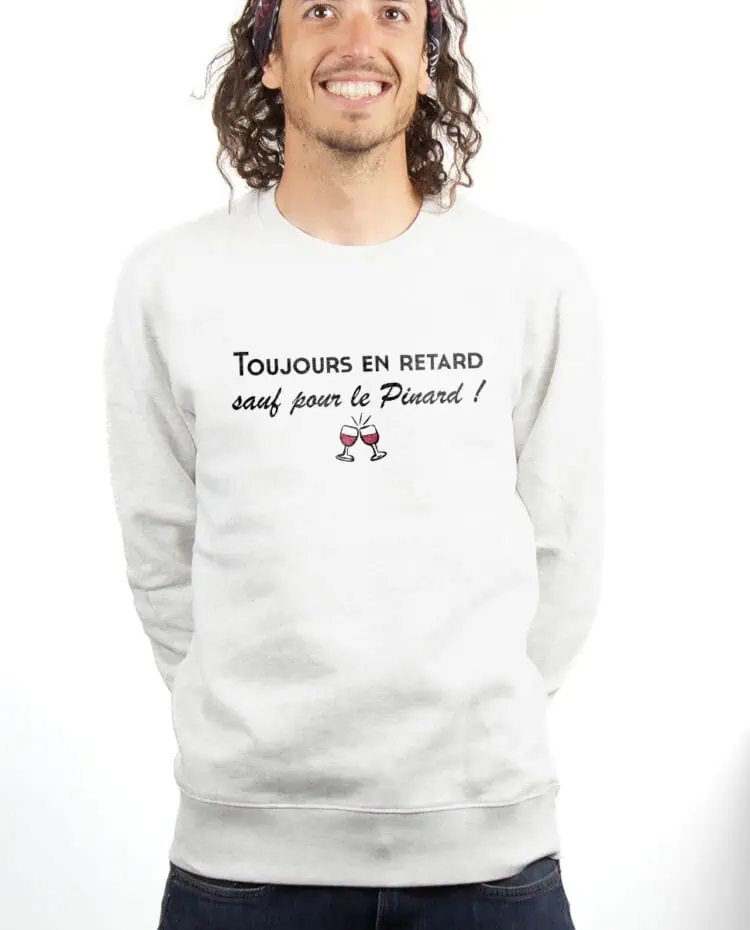 Toujours en retard sauf pour le pinard Sweatshirt Pull Homme Blanc PUHBLA251