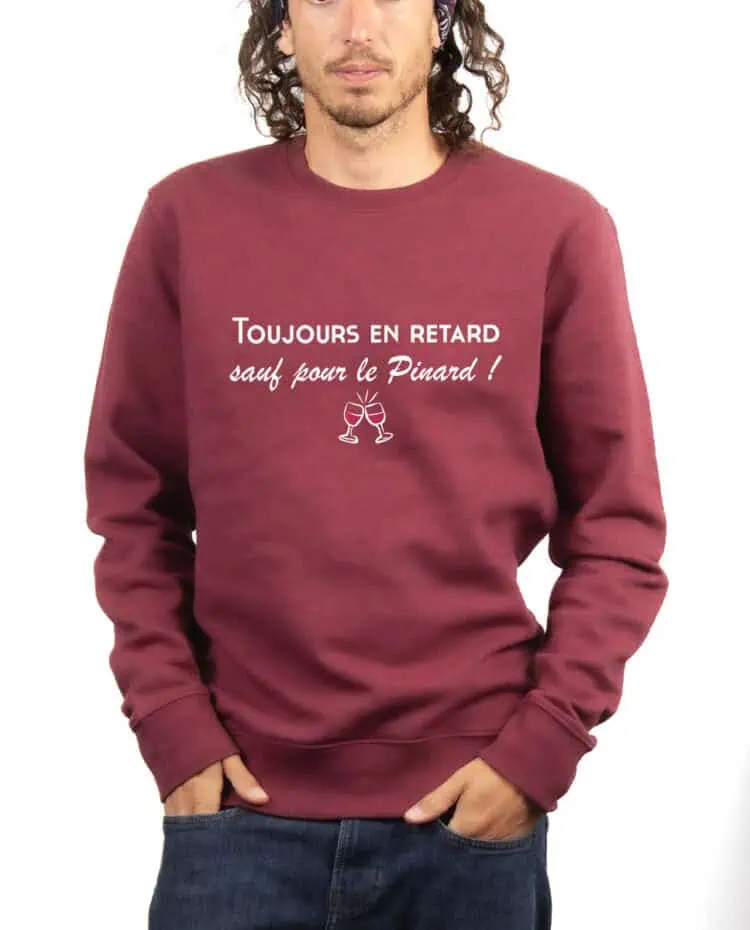 Toujours en retard sauf pour le pinard Sweatshirt Pull Homme Bordeau PUHBOR251