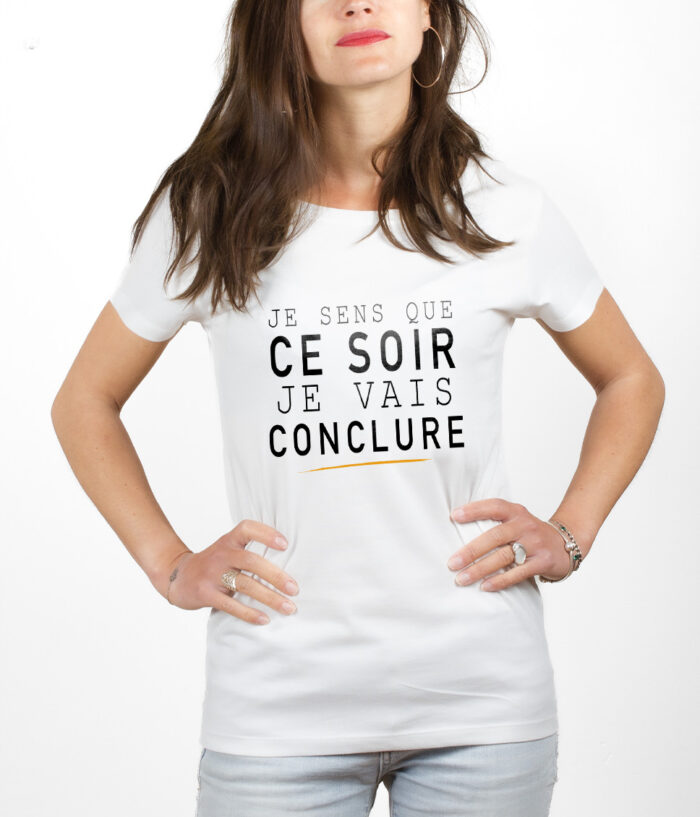 Le Bronzes Je sens que je vais conclure T shirt Femme Blanc TSFB309