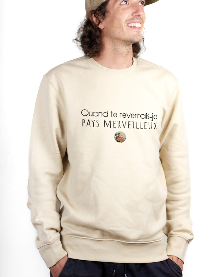 Les Bronzes Quand te reverrais je pays merveilleux Sweatshirt Pull Homme Naturel PUHNAT306