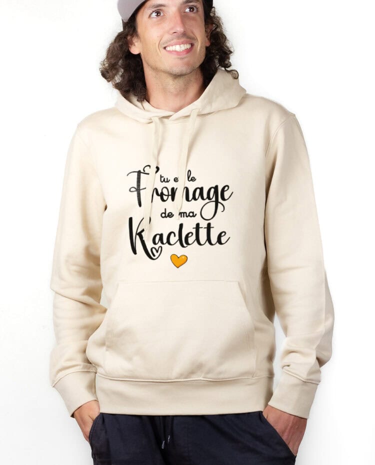 Tu es le fromage de ma raclette Hoodie Sweat capuche Homme Naturel SWHNAT341