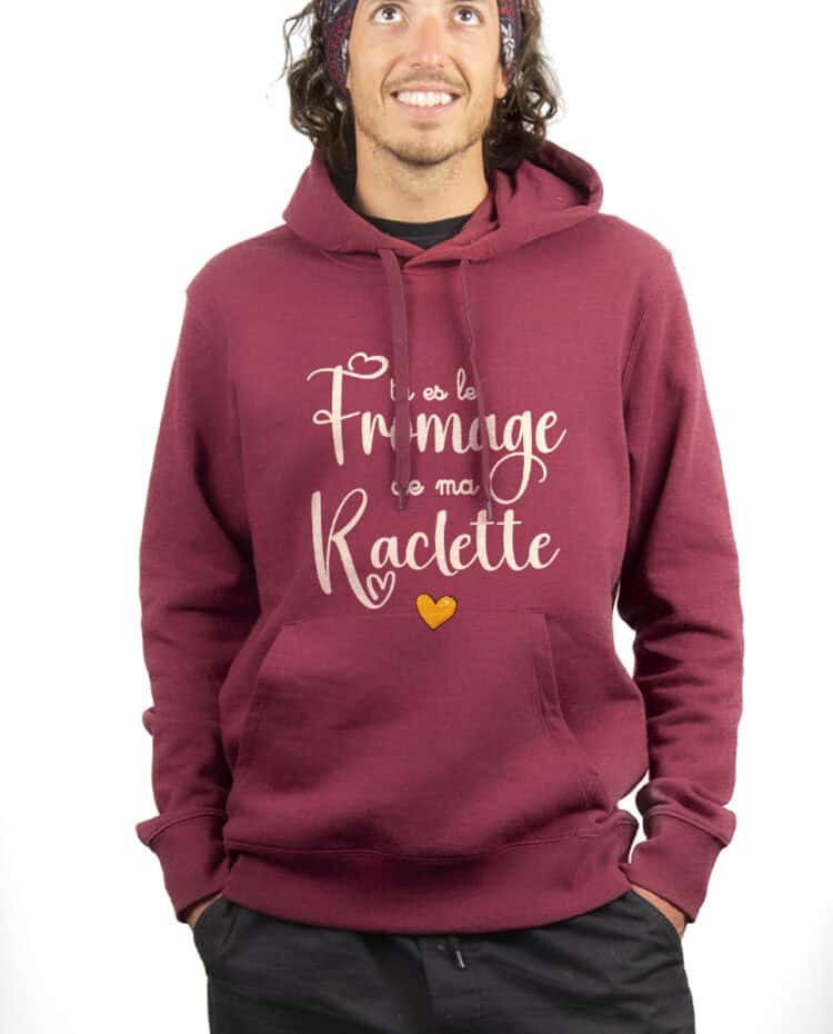 Tu es le fromage de ma raclette Hoodie Sweat capuche Homme bordeau SWHBOR341