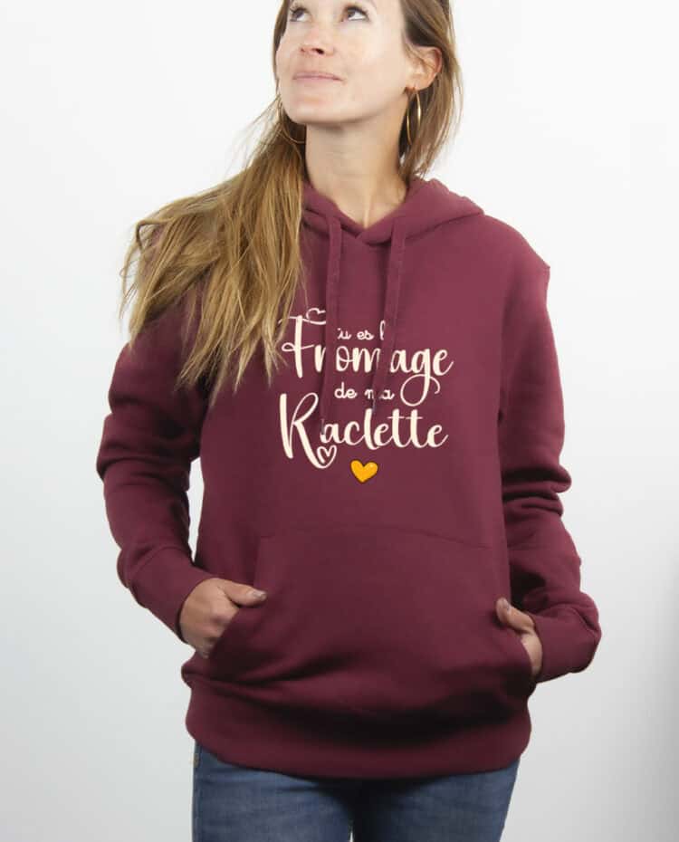 Tu es le fromage de ma raclette Sweat Femme Bordeau SWFBOR341